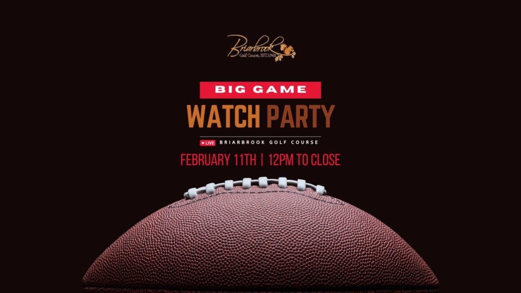 Big Game Watch Party - February 11th - 12pm to close